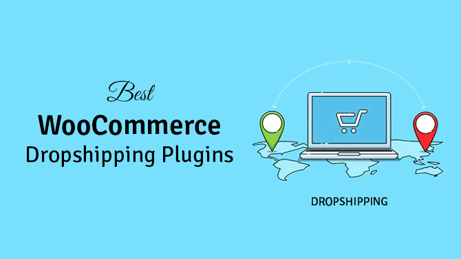 10 Best WooCommerce Dropshipping Plugins